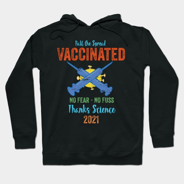 Vaccinated No Fear No Fuss Thanks Science 2021 Hoodie by Citrus Canyon